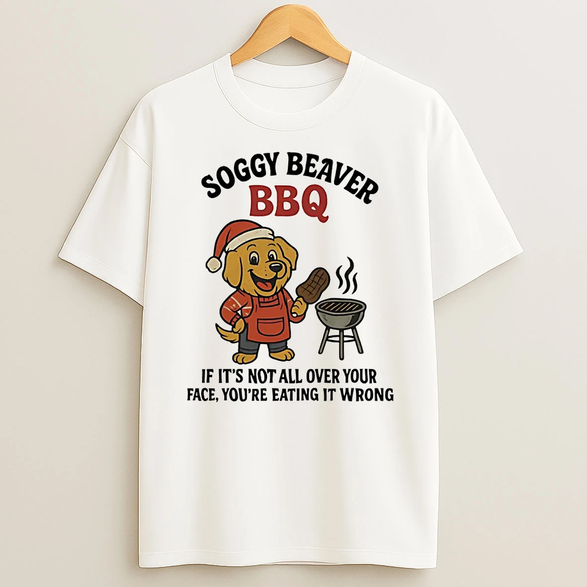 Golden Retriever Soggy Beaver Bbq If Its Not All Over Your Face Shirts