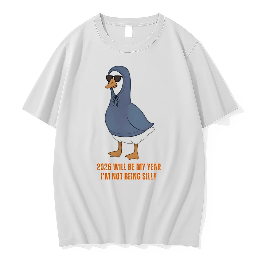 Goose 2026 Will Be My Year Im Not Being Silly Shirts