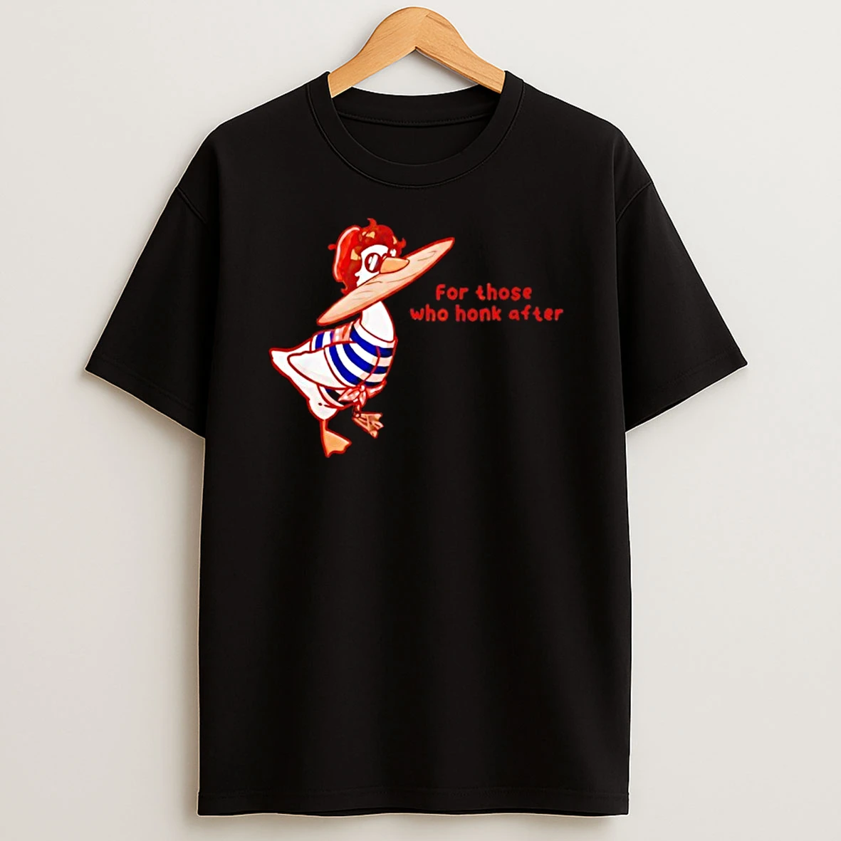 Goosetave For Those Who Honk After Shirts