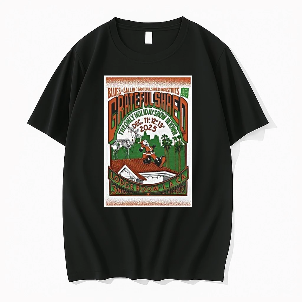 Grateful Shred Dec 11 13 2025 Lodge Room Los Angeles Ca Shirts