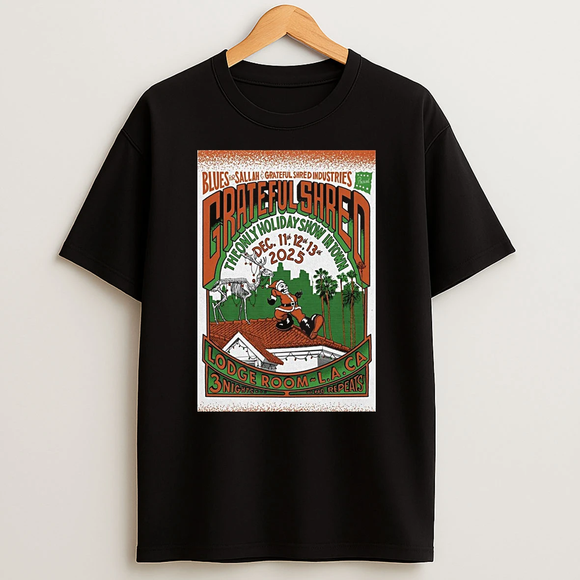 Grateful Shred The Only Holiday Show In Town December 11 13 2025 Los Angeles Ca Shirts