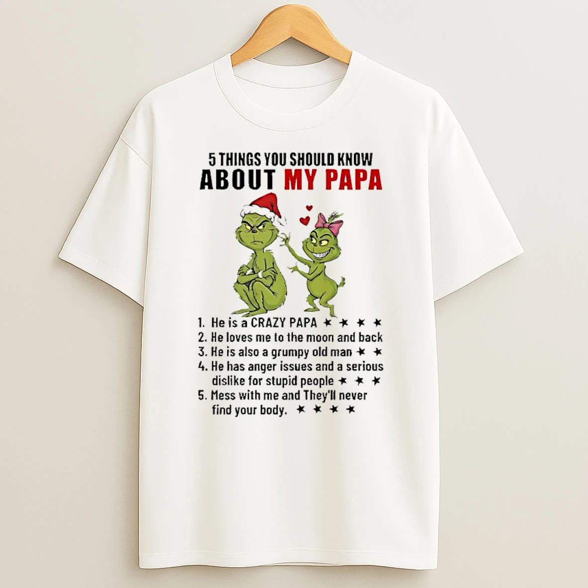 Grinch 5 Things You Should Know About My Papa He Is A Crazy Papa Shirts