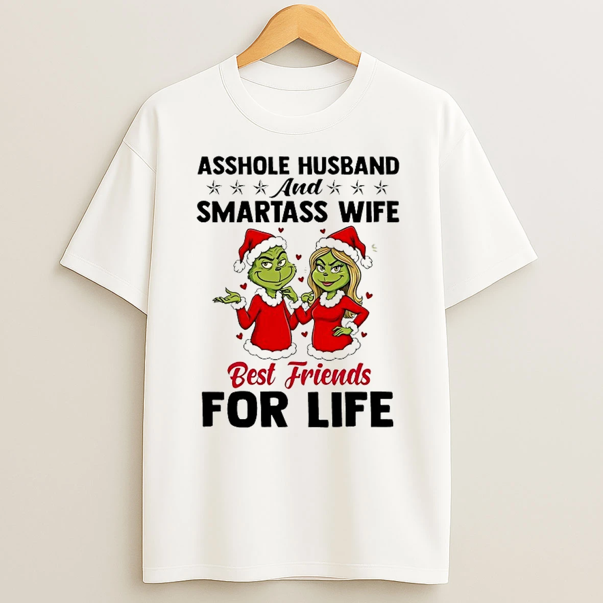 Grinch Asshole Husband And Smartass Wife Best Friends For Life Chirstmas 2025 Shirts