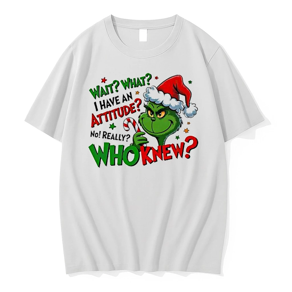 Grinch Christmas Wait What I Have An Attitude No Really Whoknew Shirts