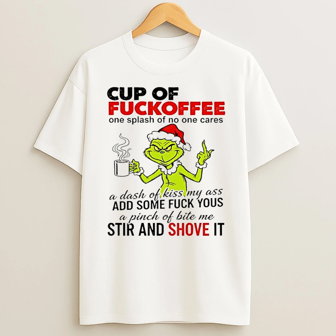 Grinch Cup Of Fuckoffee One Splash Of No One Cares Chirstmas 2025 Shirts