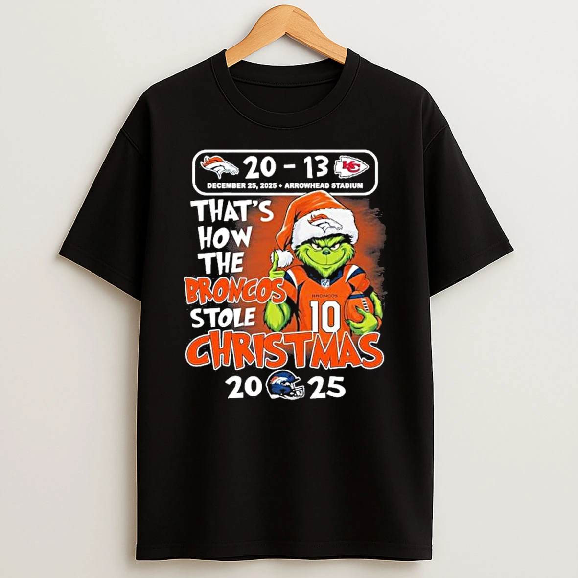 Grinch Denver 20 13 Chiefs Thats How The Denver Broncos Stole Christmas Shirts