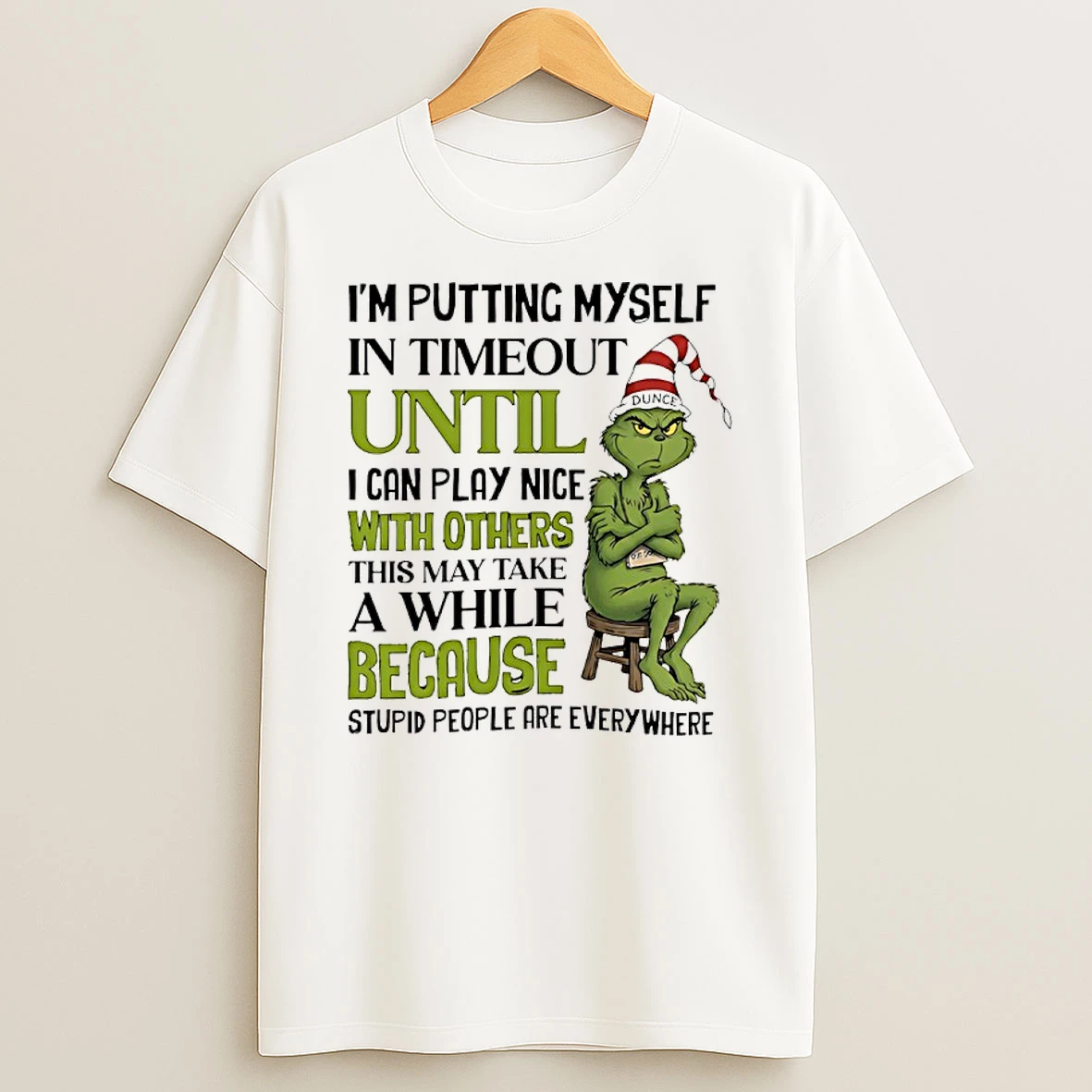 Grinch Dr Seuss Hat Im Putting Myself In Timeout Until I Can Play Nice With Others Shirts