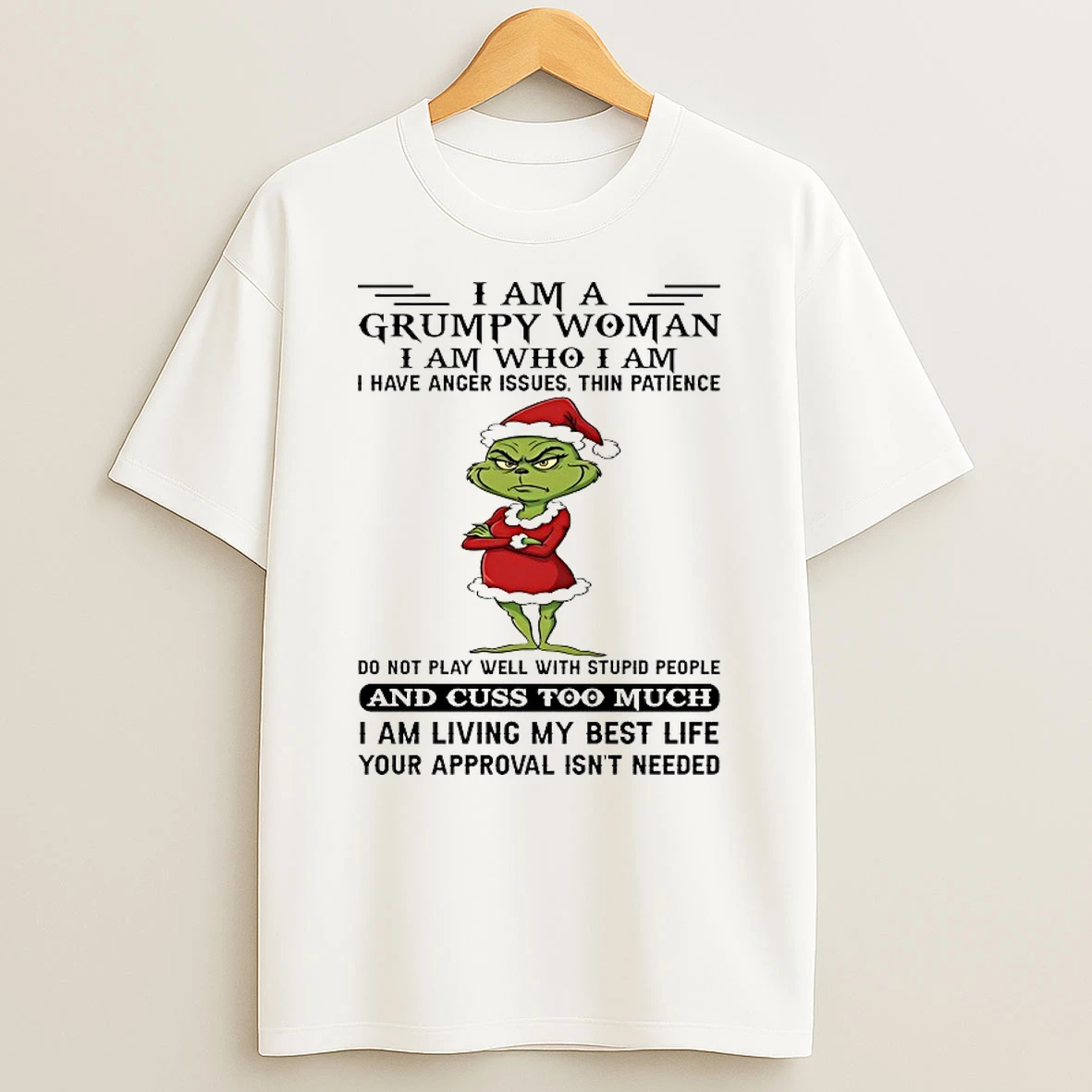 Grinch I Am A Grumpy Woman Iamwhoiam I Have Anger Issues Thin Patience Do Not Play Well With Stupid People Chirstmas 2025 Shirts