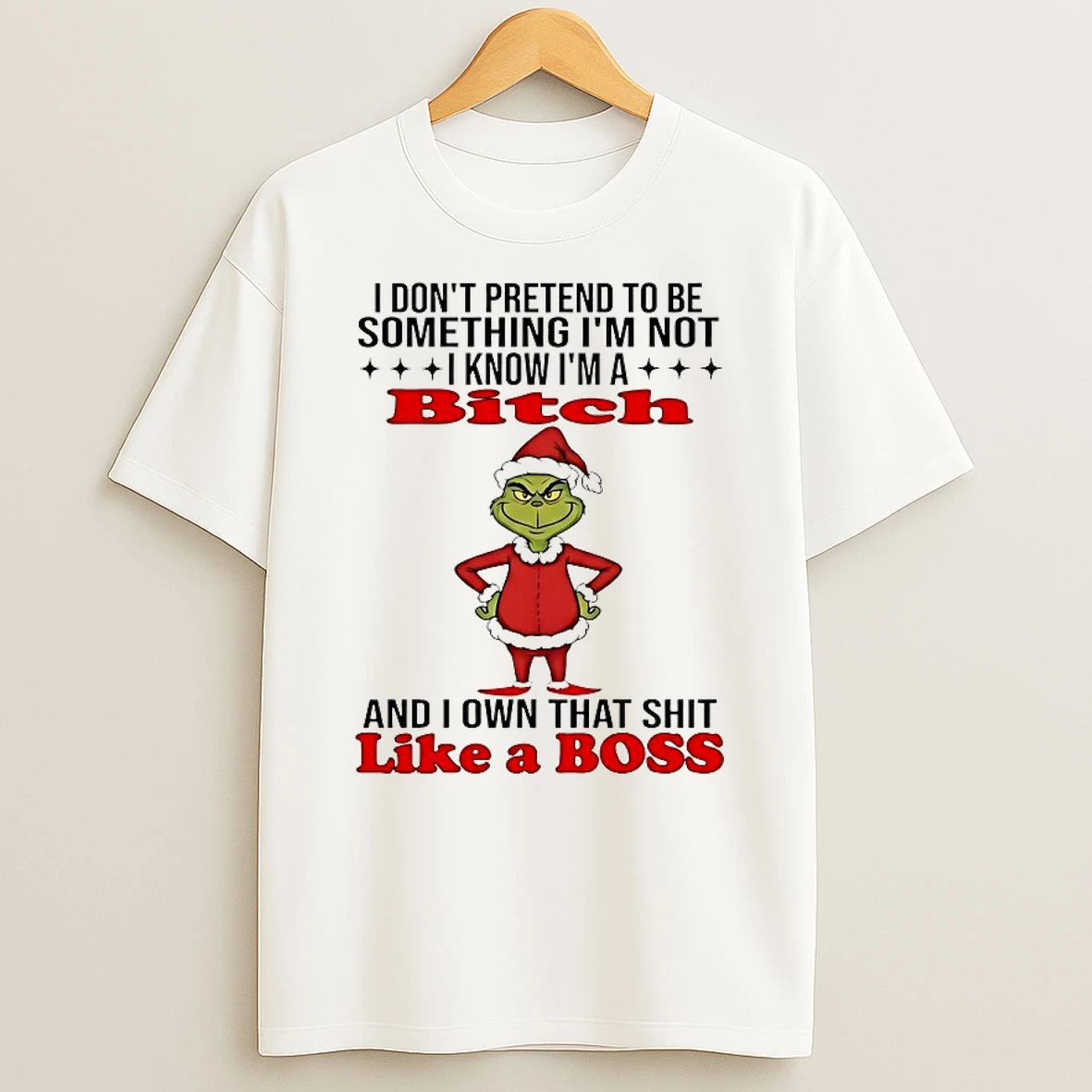Grinch I Dont Pretend To Be Something Im Not I Know Im A Bitch Christmas 2025 Shirts