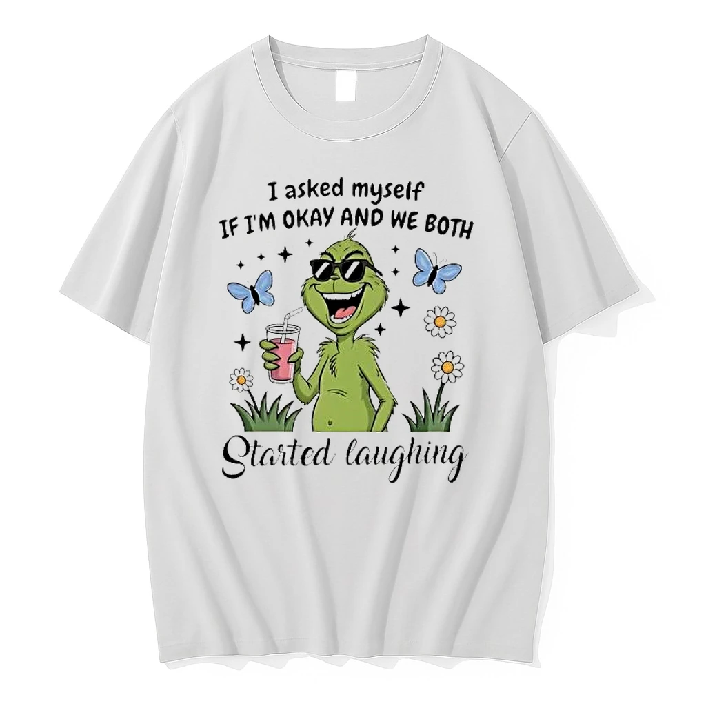 Grinch I Asked Myself If Im Okay And We Both Started Laughing Shirts
