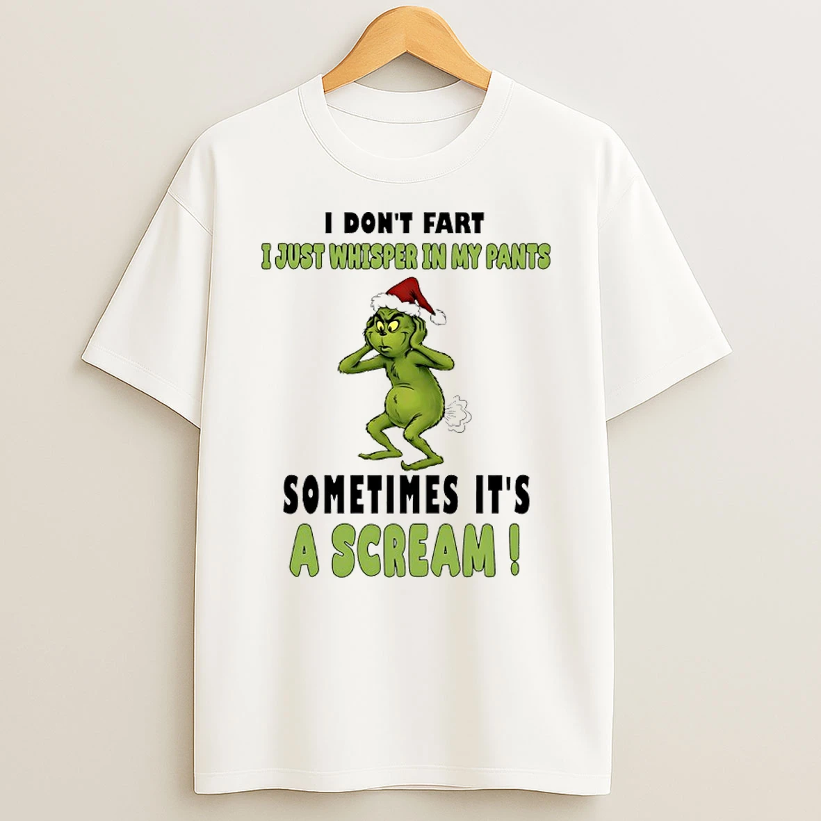 Grinch I Dont Fart I Just Whisper In My Pants Sometimes Its A Scream Shirts