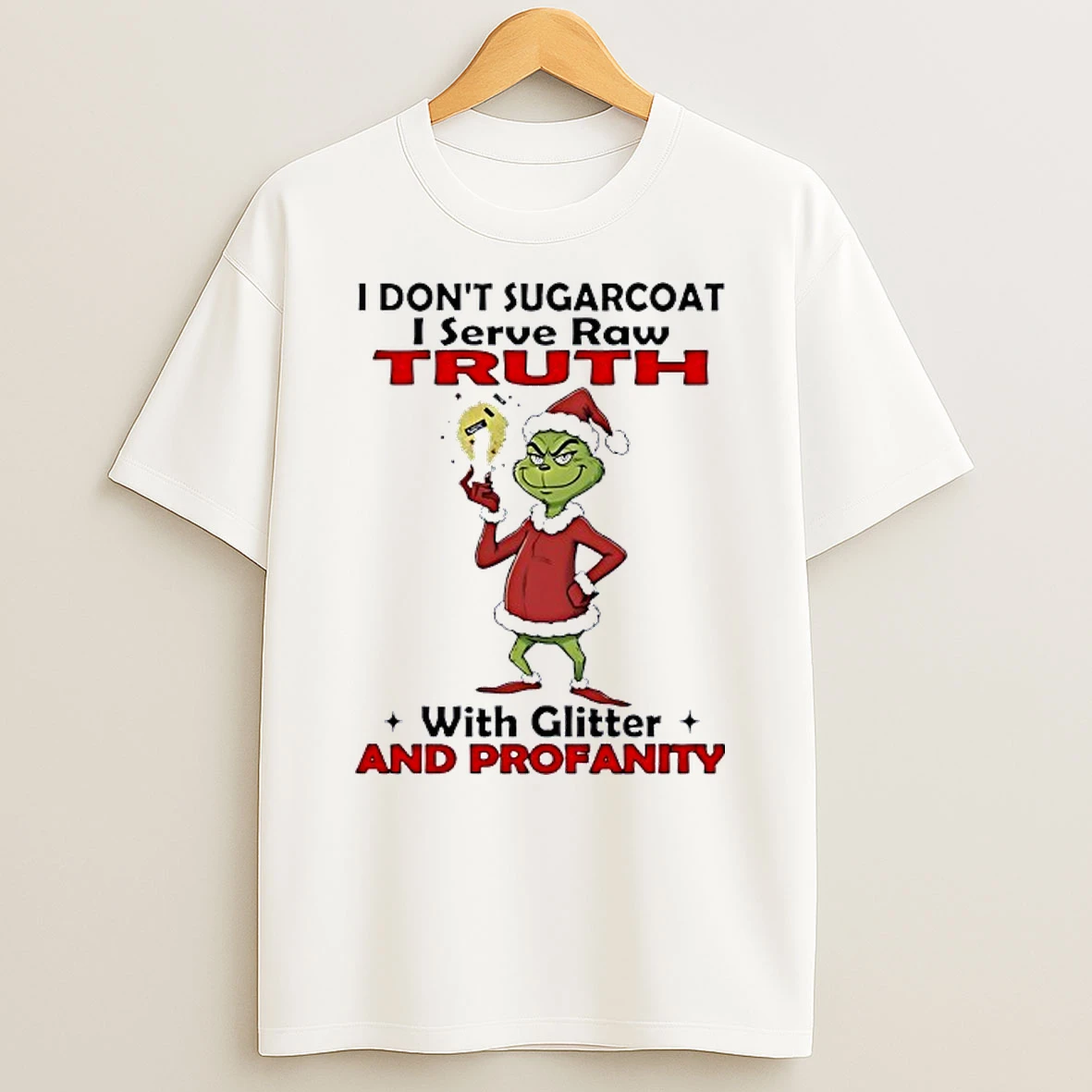 Grinch I Dont Sugarcoat I Serve Raw Ruth With Glitter Christmas Shirts