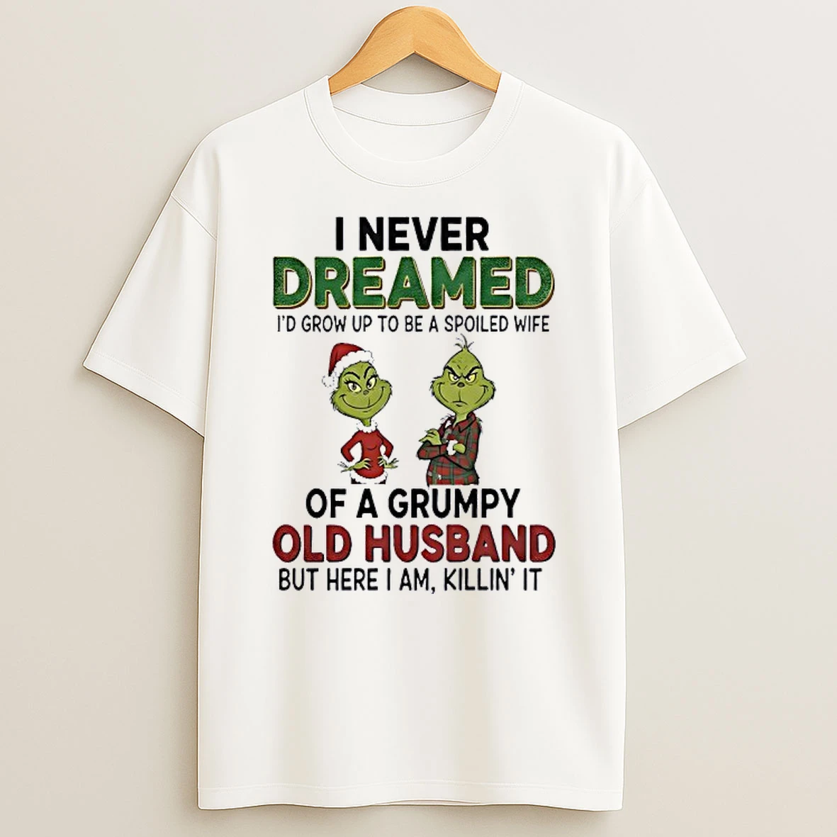 Grinch I Never Dreamed Of A Grumpy Old Husband Christmas Shirts