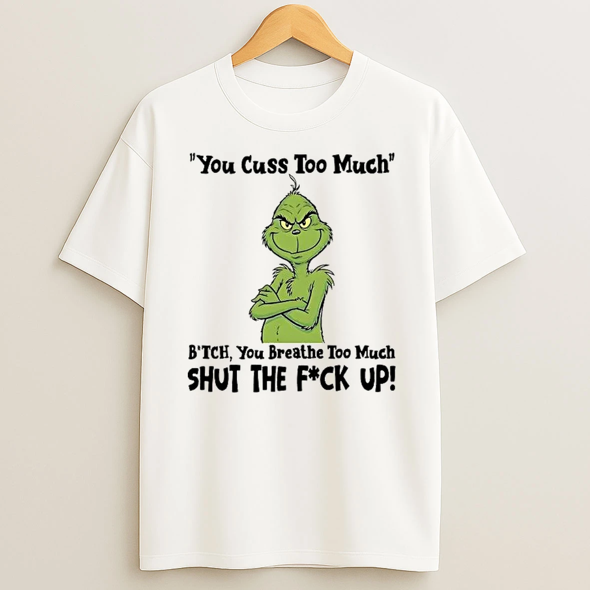 Grinch I Was Normal Three Kids Ago Bitch You Breathe Too Much Shirts