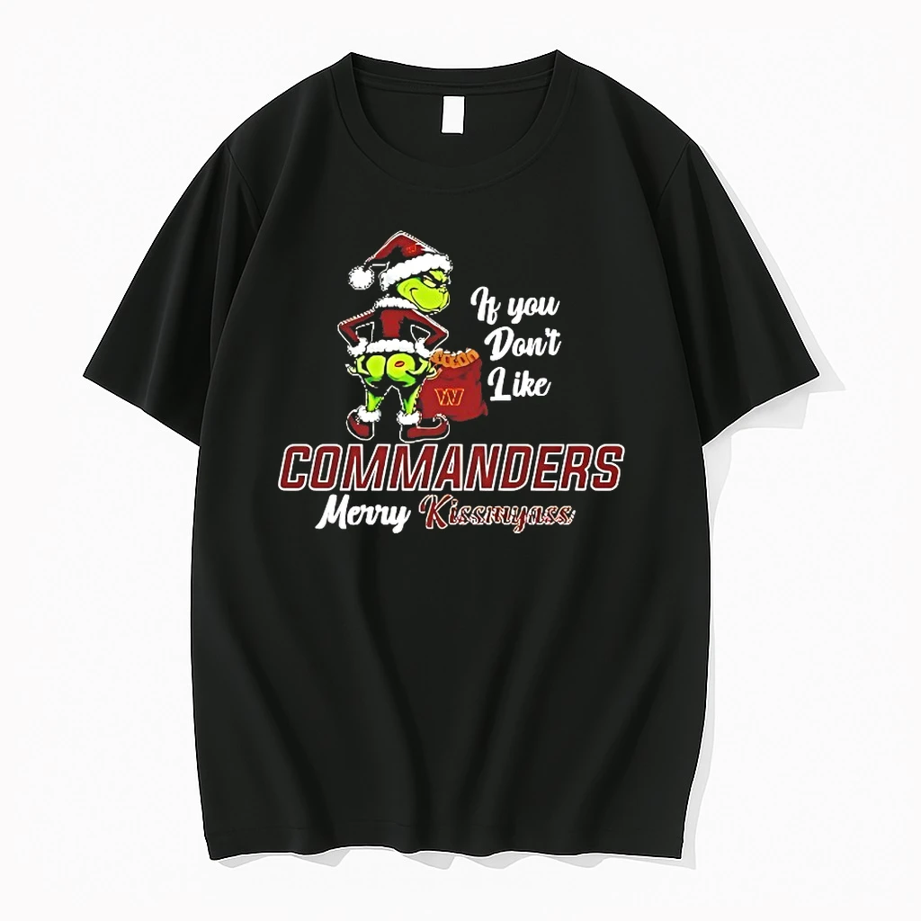 Grinch If You Dont Like Washington Commanders Merry Kissmyass Shirts