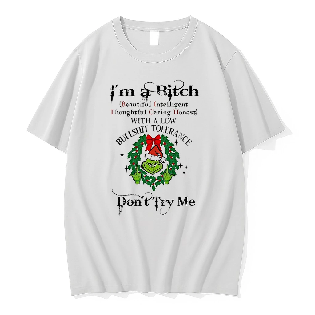 Grinch Im A Bitch Dont Try Me Chirstmas 2025 Shirts
