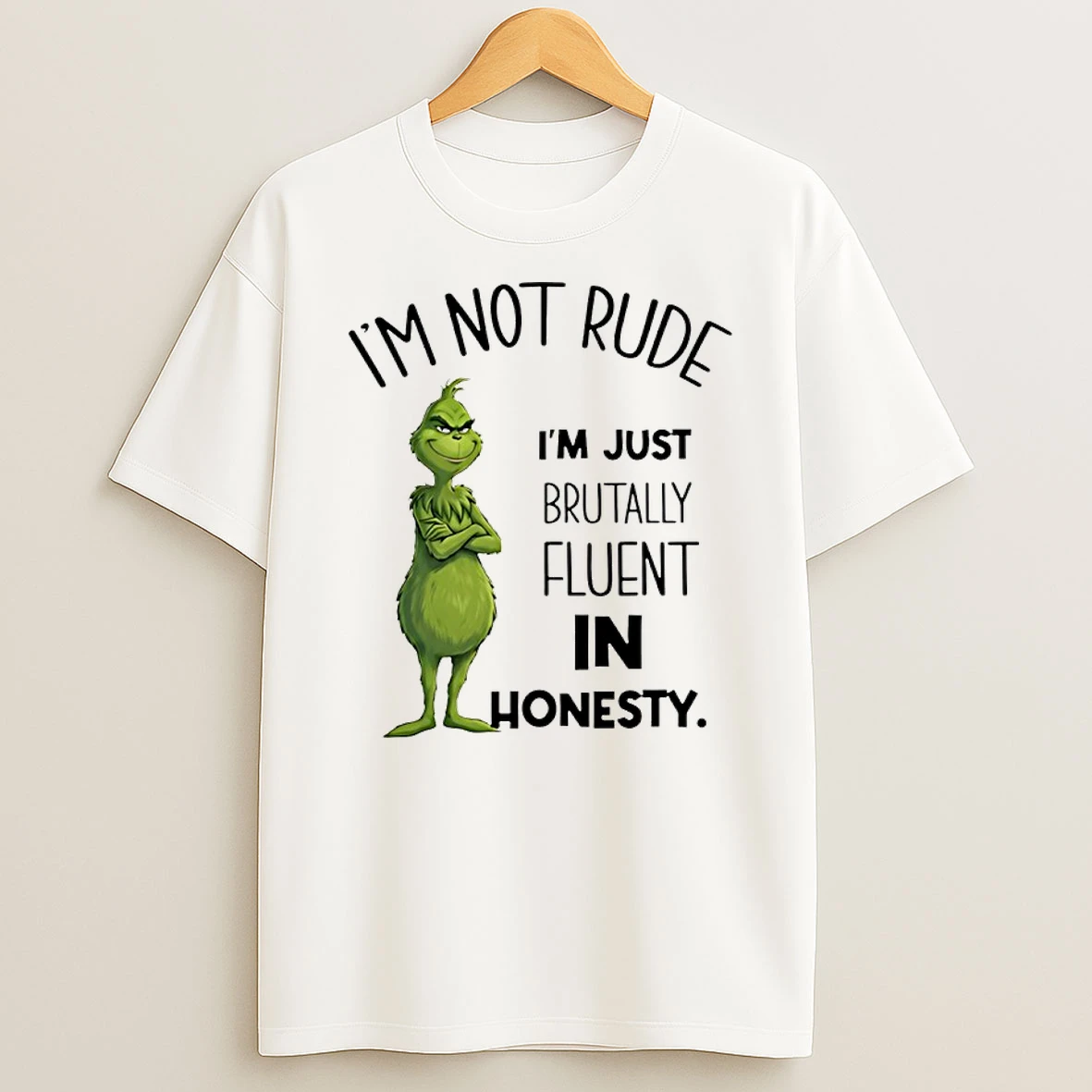 Grinch Im Not Rude Im Just Brutally Fluent In Honesty Shirts