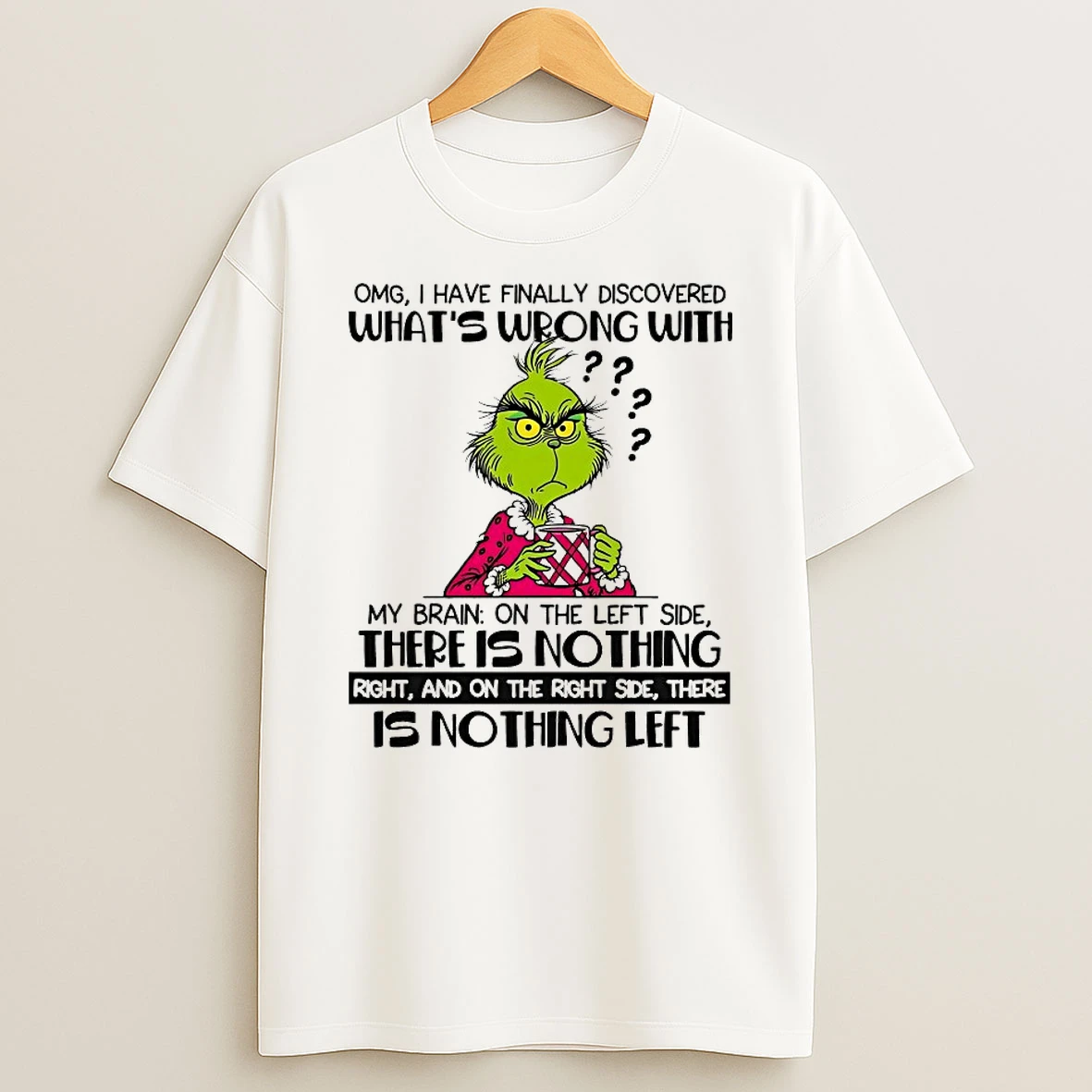 Grinch Omg I Have Finally Discovered Whats Wrong With Shirts
