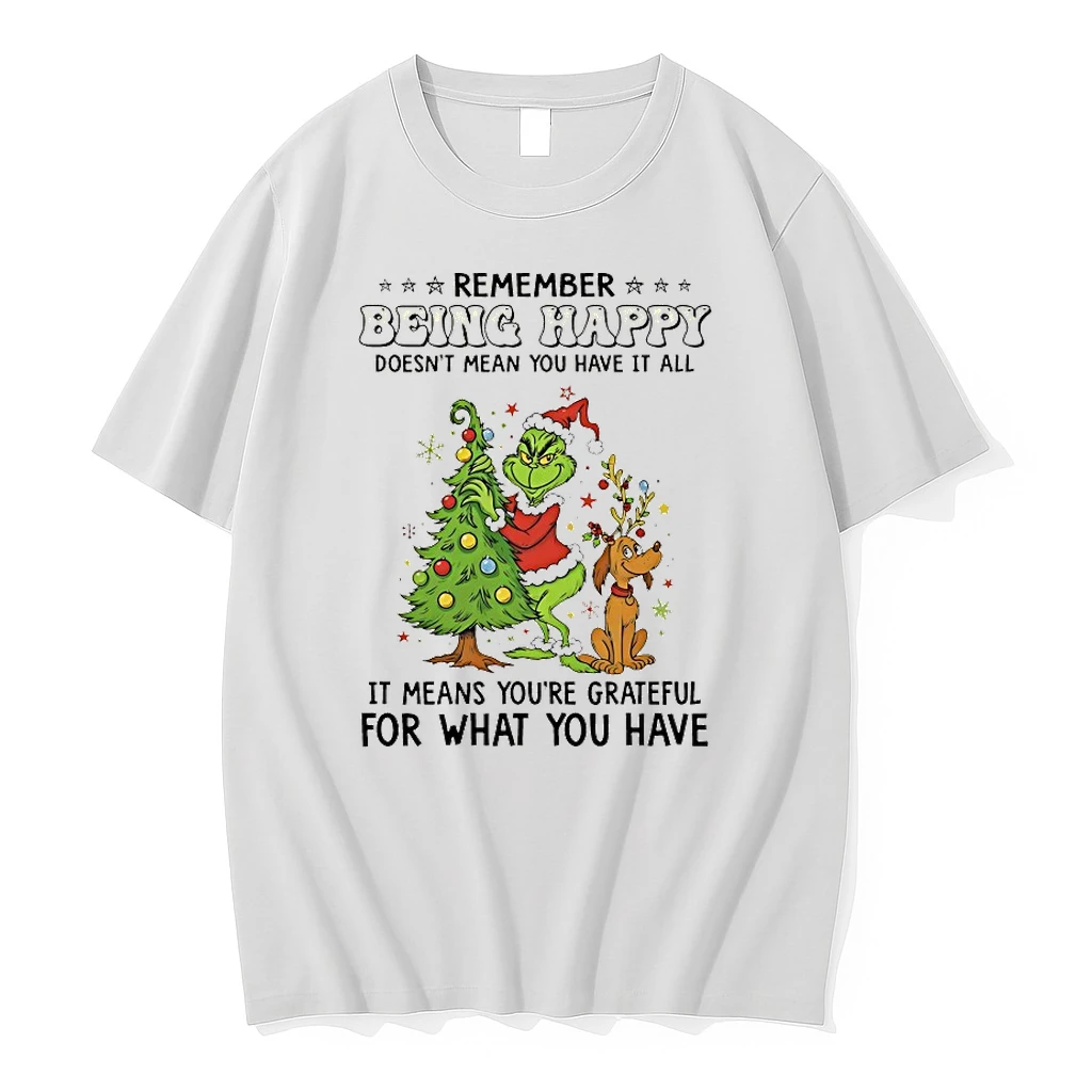 Grinch Remember Being Happy Doesnt Mean You Have It All Christmas 2025 Shirts
