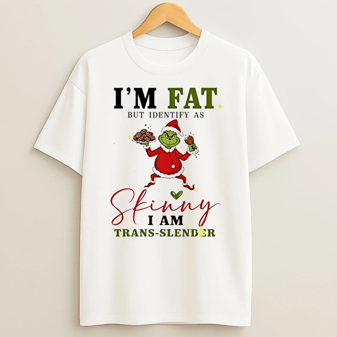 Grinch Santa Im Fat But Identify As Skinny I Am Trans Slender Shirts