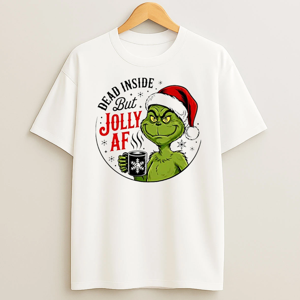 Grinch Santa Dead Inside But Jolly Af Shirts