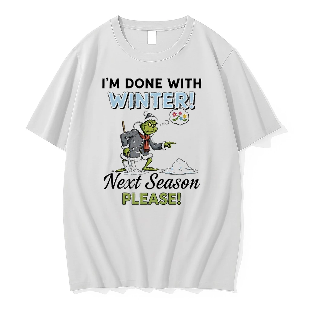 Grinch Snow Im Done With Winter Next Season Please Shirts