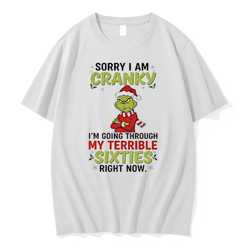 Grinch Sorry I Am Cranky Im Going Through My Terrible Sixties Right Now Christmas 2025 Shirts
