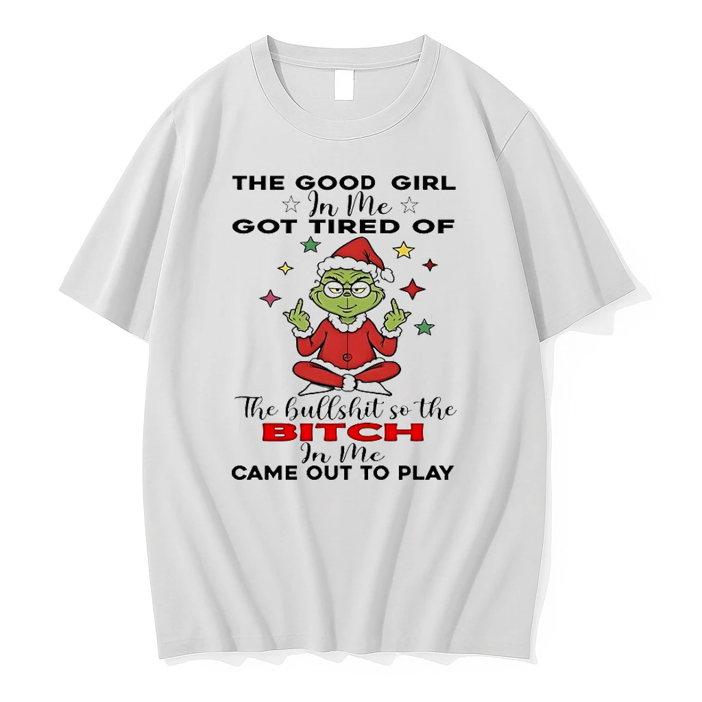 Grinch The Good Girl In Me Got Tired Of Christmas 2025 Shirts