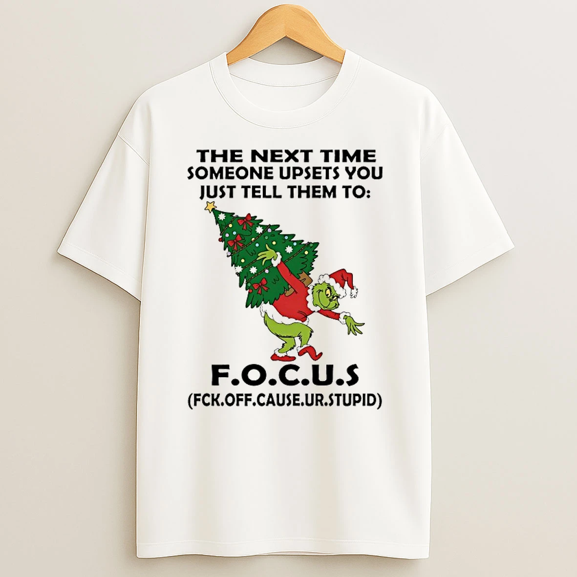 Grinch The Next Time Someone Upsets You Just Tell Them To Christmas 2025 Shirts