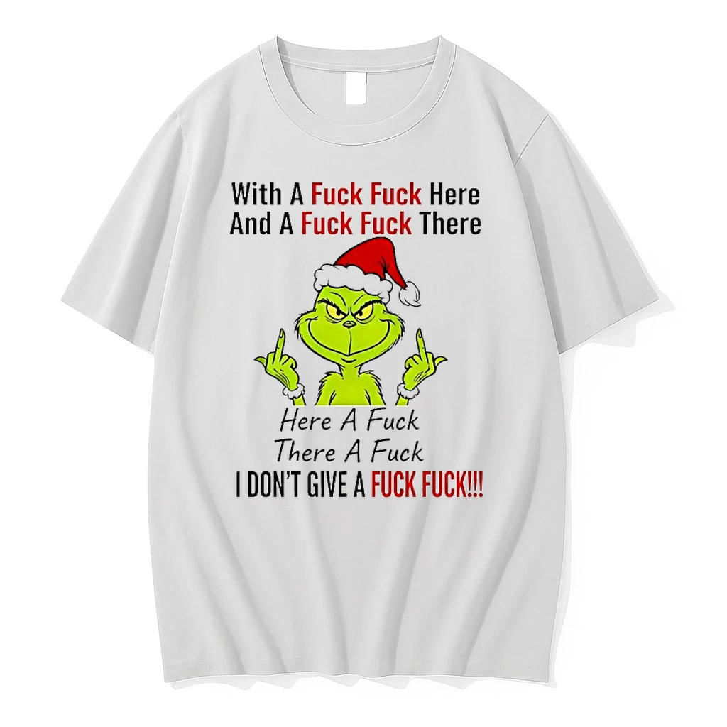 Grinch With A Fuck Fuck Here And A Fuck Fuck There Chirstmas 2025 Shirts
