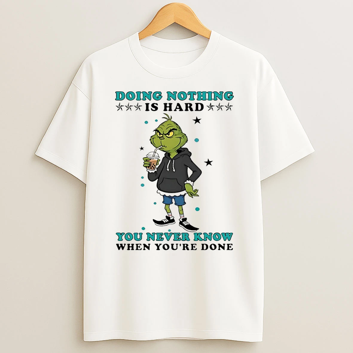 Grinch Doing Nothing Is Hard You Never Know When Youre Done Shirts