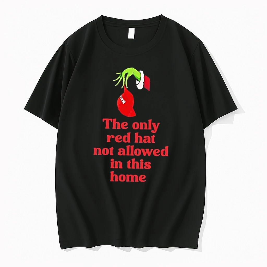 Grinch Hand The Only Red Hat Not Allowed In This Home Shirts