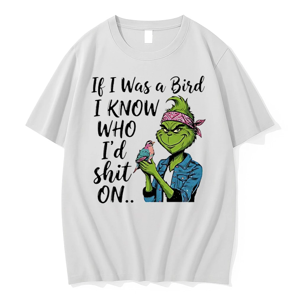 Grinch If I Was A Bird I Know Who Id Shit On Shirts
