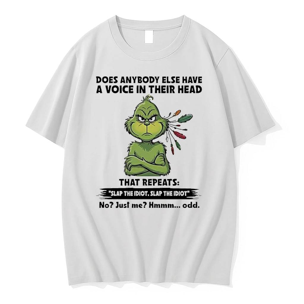 Grinch In Whoville Slap The Idiotslap The Idiot No Just Me Odd Shirts