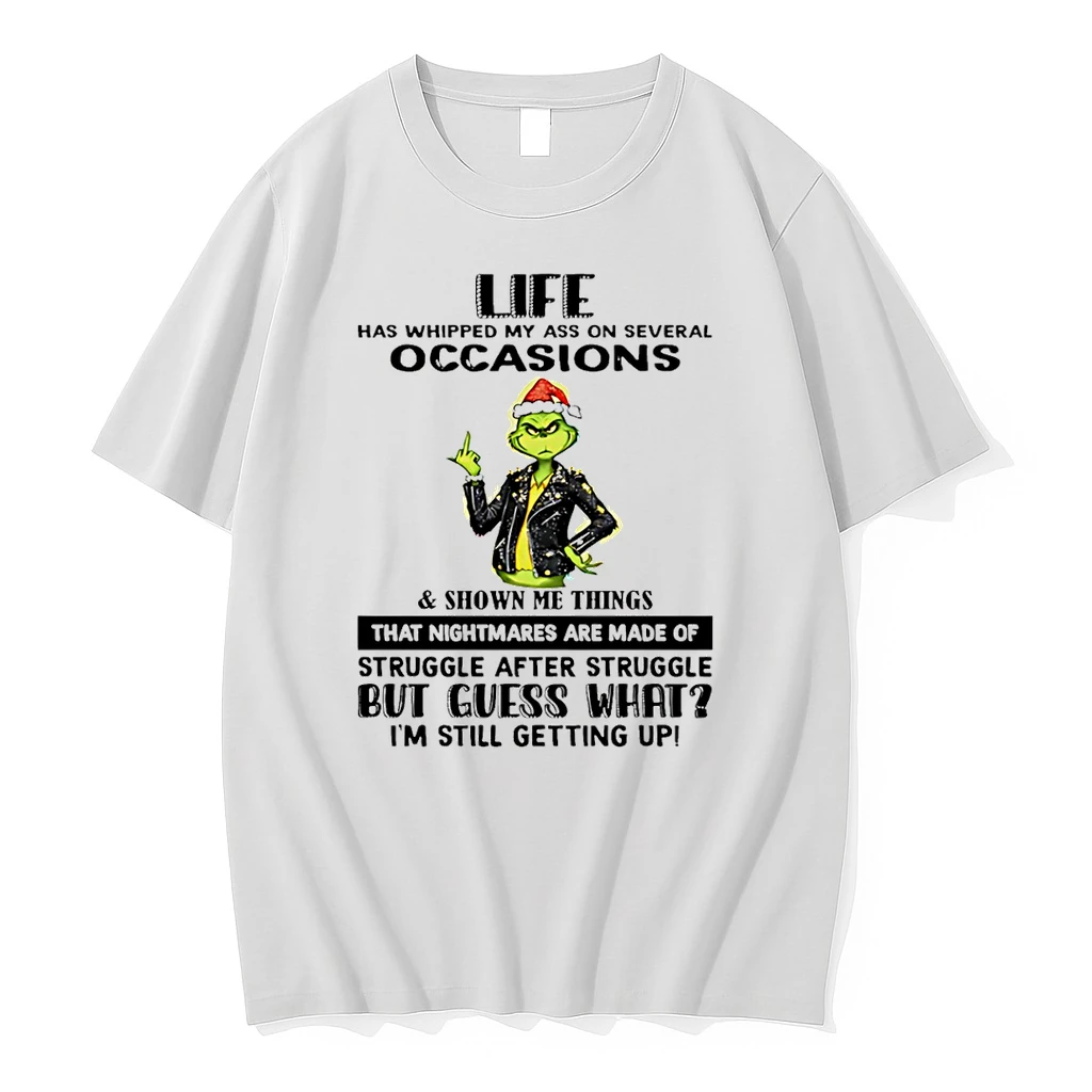 Grinch Life Has Whipped My Ass On Several Occasions Shown Me Things Shirts