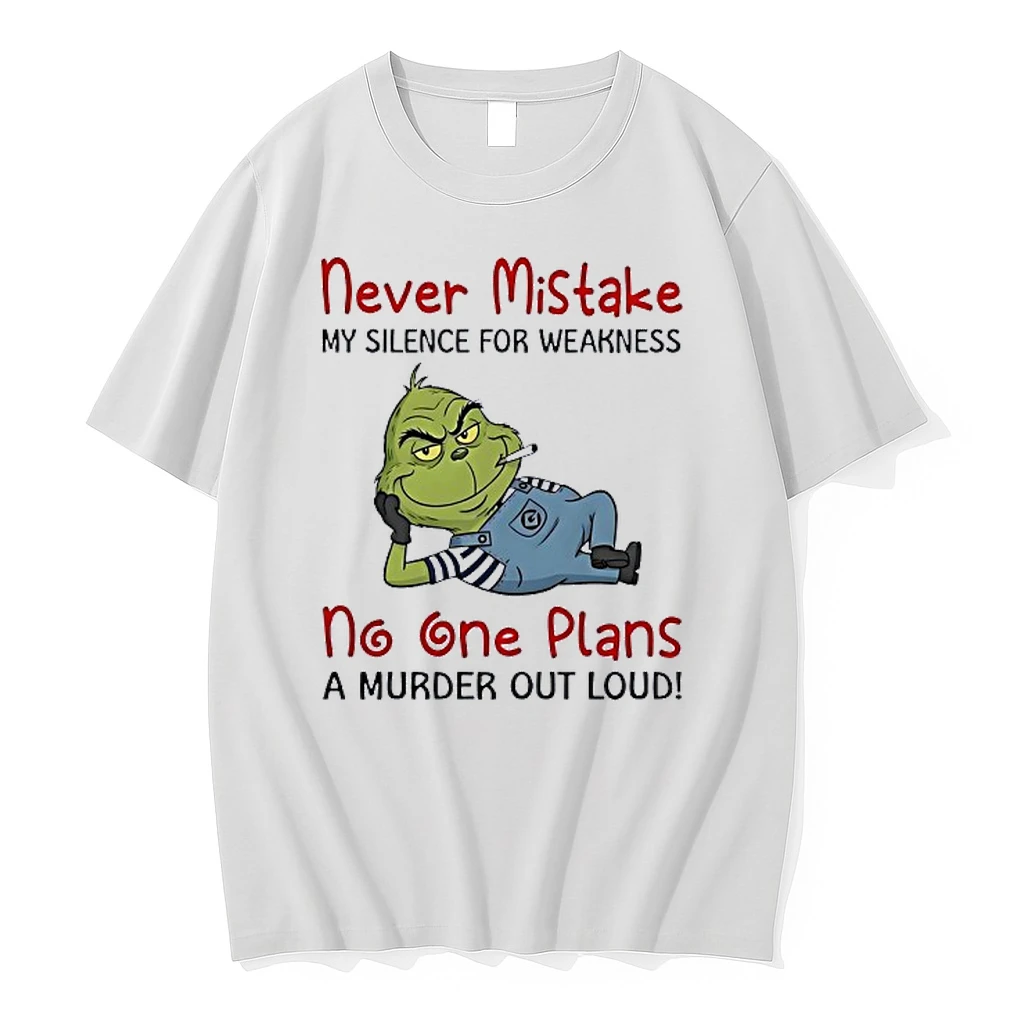 Grinch Moking Never Mistake No One Plans A Murder Out Loud Funny Shirts