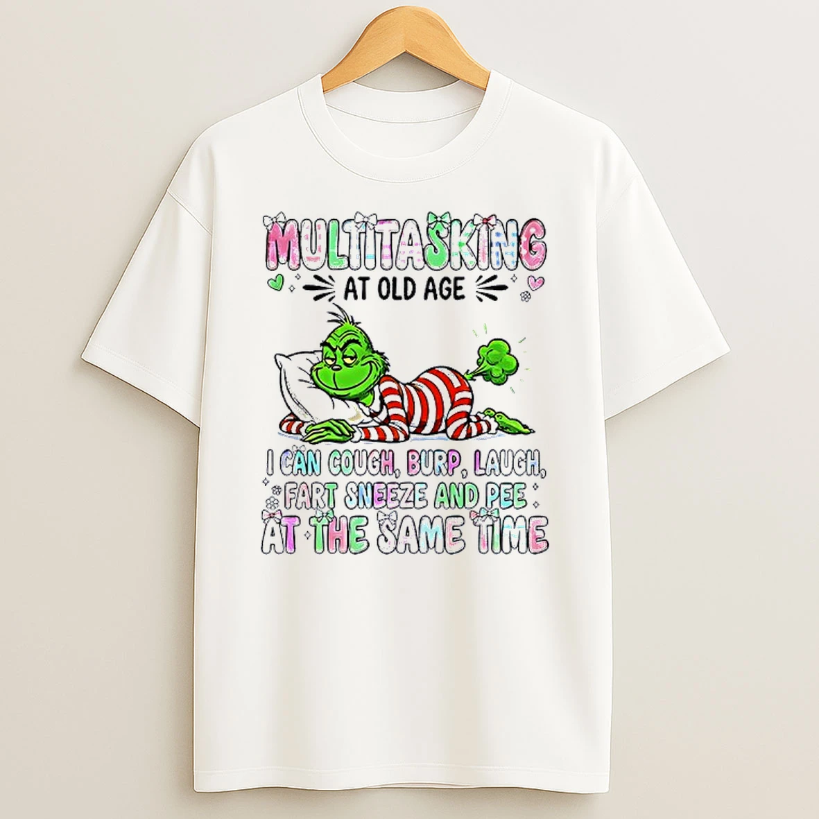 Grinch Multitasking At Old Age I Can Cough Burp Laugh Fart Sneeze And Pee Christmas Shirts