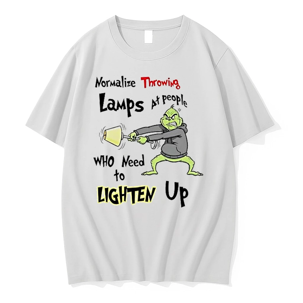 Grinch Normalize Throwing Lamps At People Who Need Lighten Up Shirts