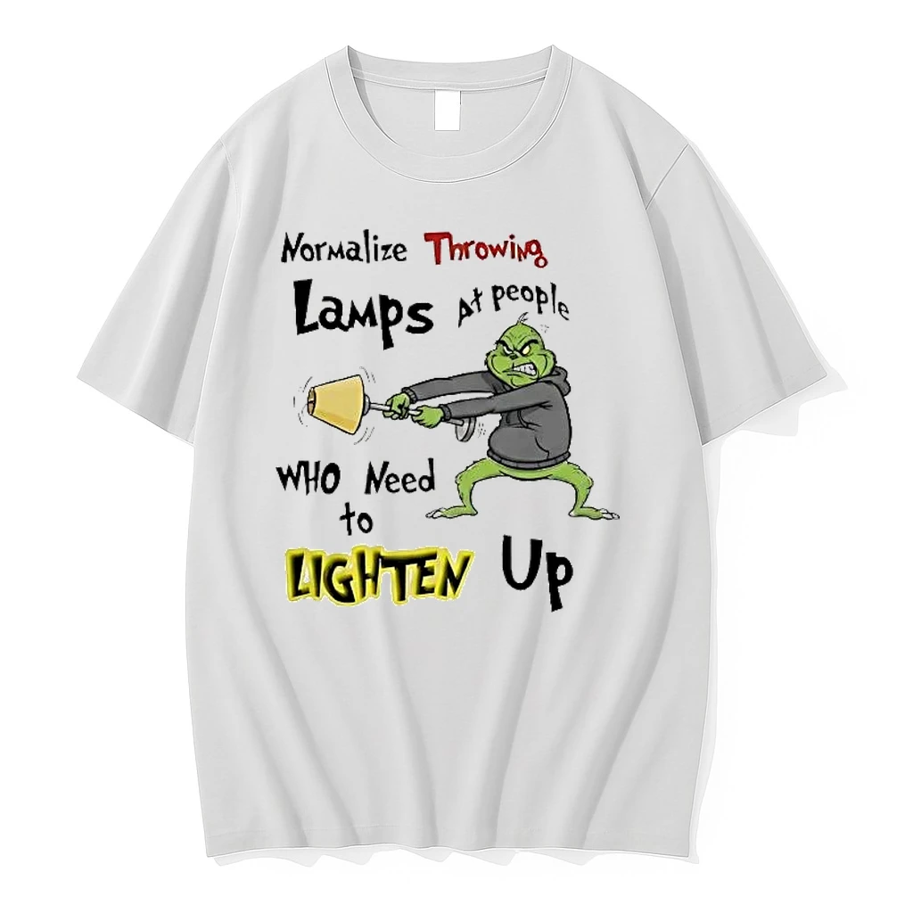 Grinch Normalize Throwing Lamps At People Who Need To Lighten Up Shirts