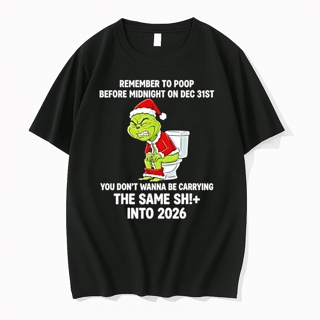 Grinch Remember To Poop Before Midnight On Dec 31st Quote Shirts