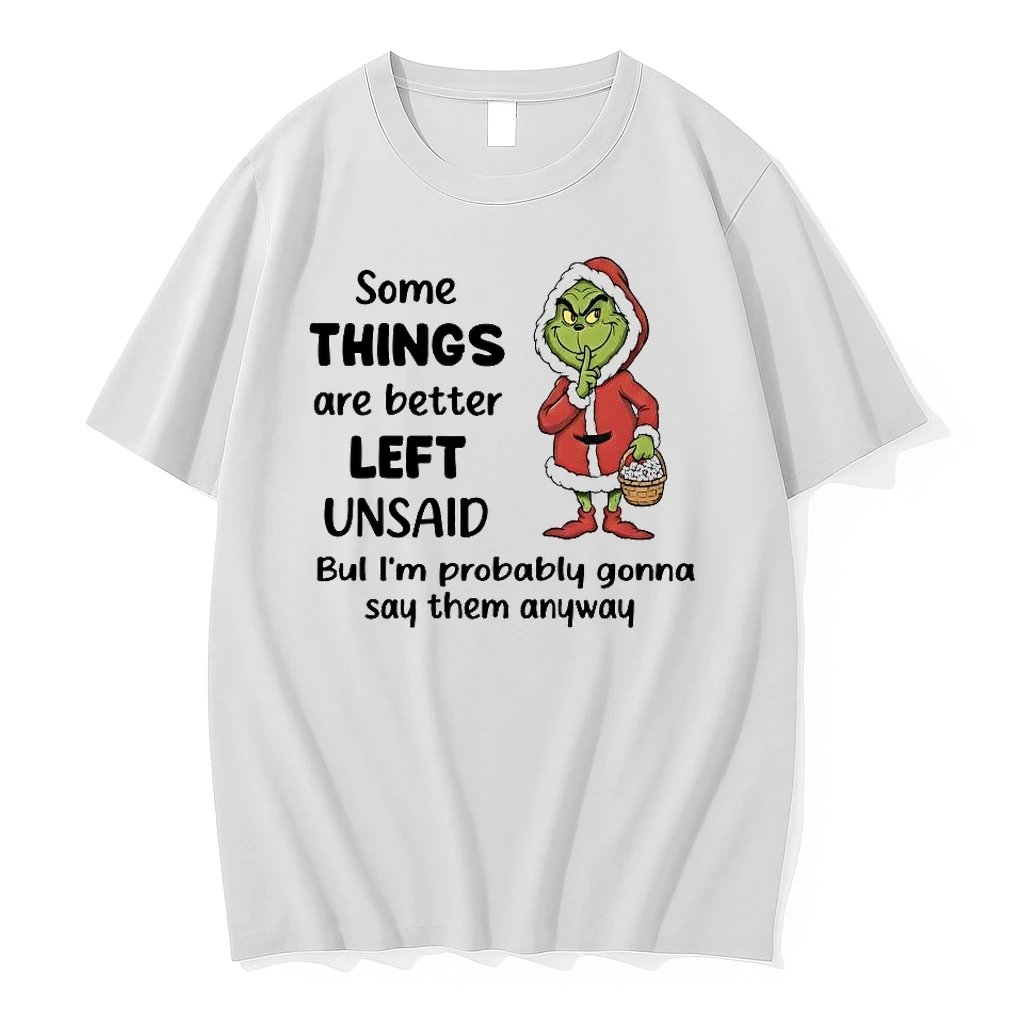 Grinch Some Things Are Better Left Unsaid Im Probably Gonna Christmas Shirts