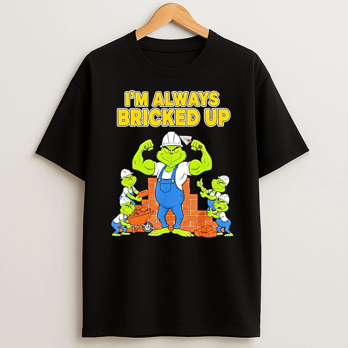 Grinch Strong Im Always Bricked Up Shirts