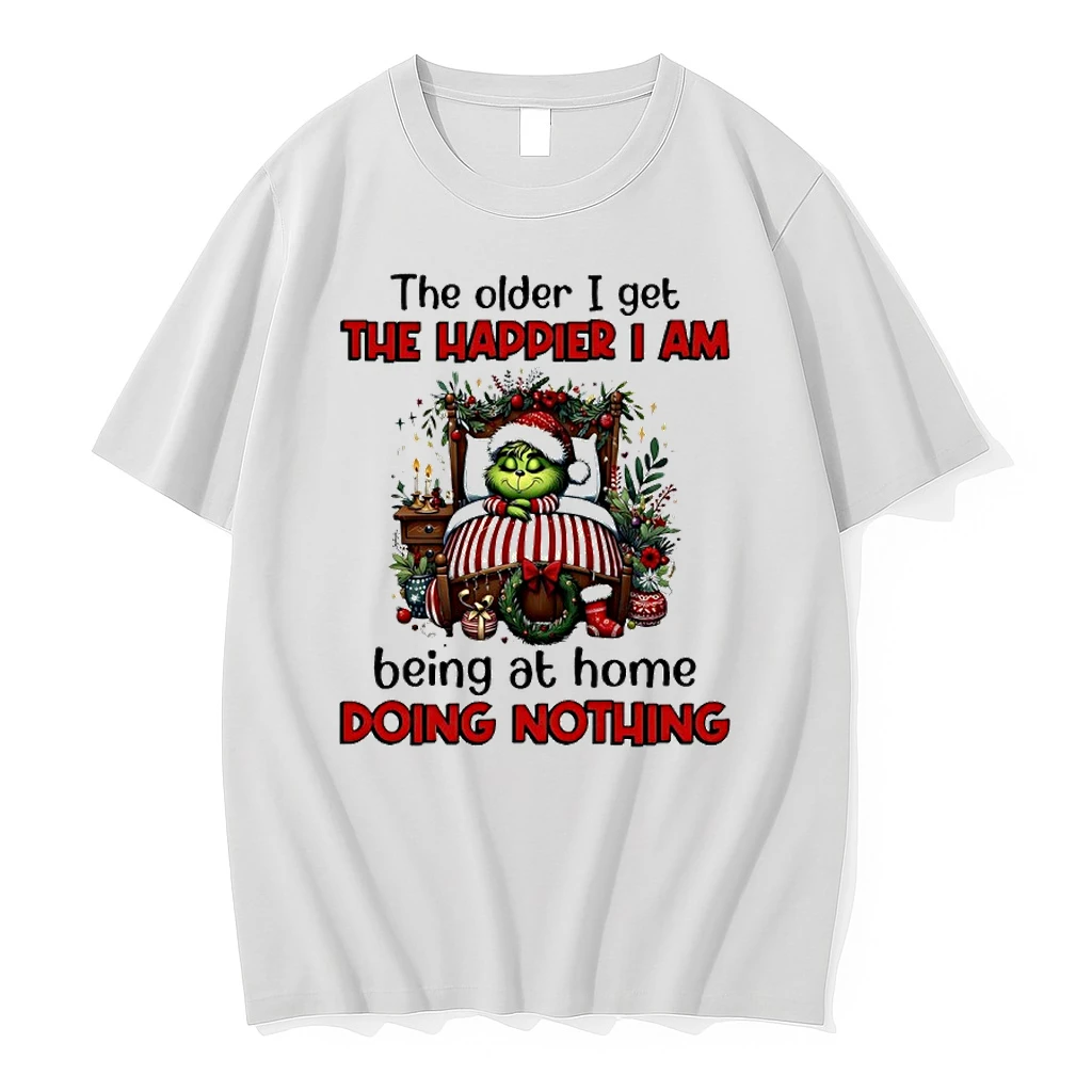 Grinch The Older I Get The Happier I Am Being At Home Doing Nothing Shirts