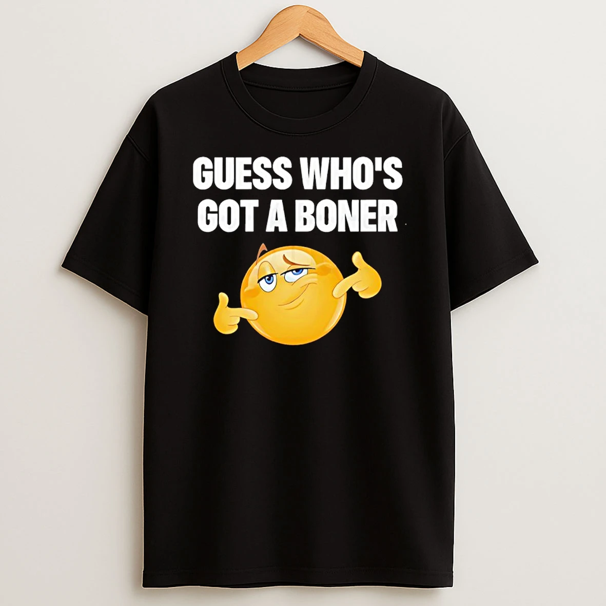 Guess Whos Got A Boner Shirts