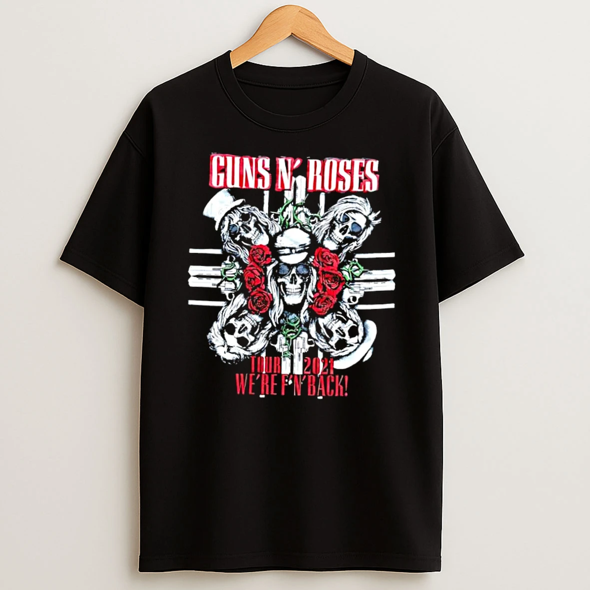Guns N Roses Were Fn Back 2021 Shirts