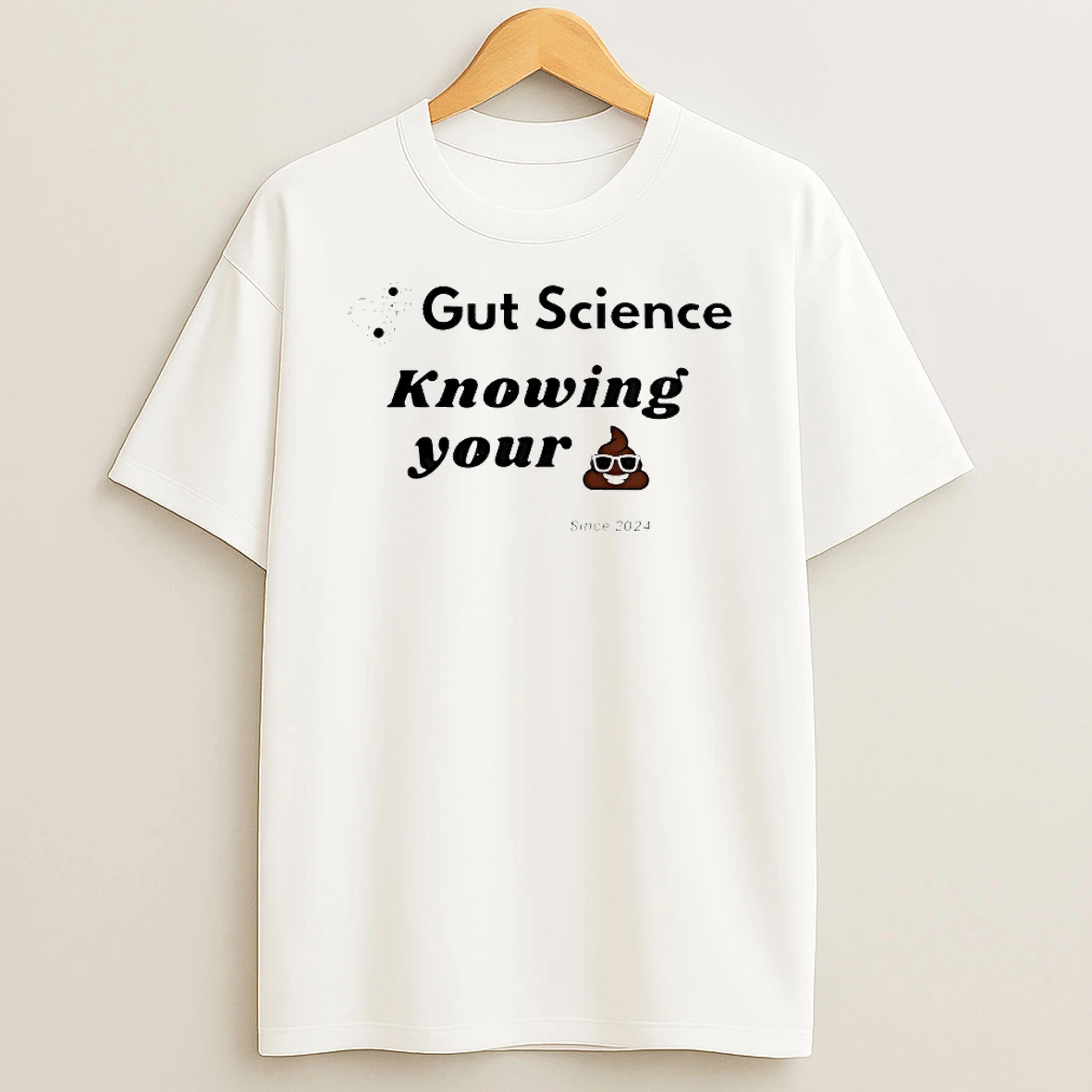 Gut Science Knowing You Since 2024 Shirts
