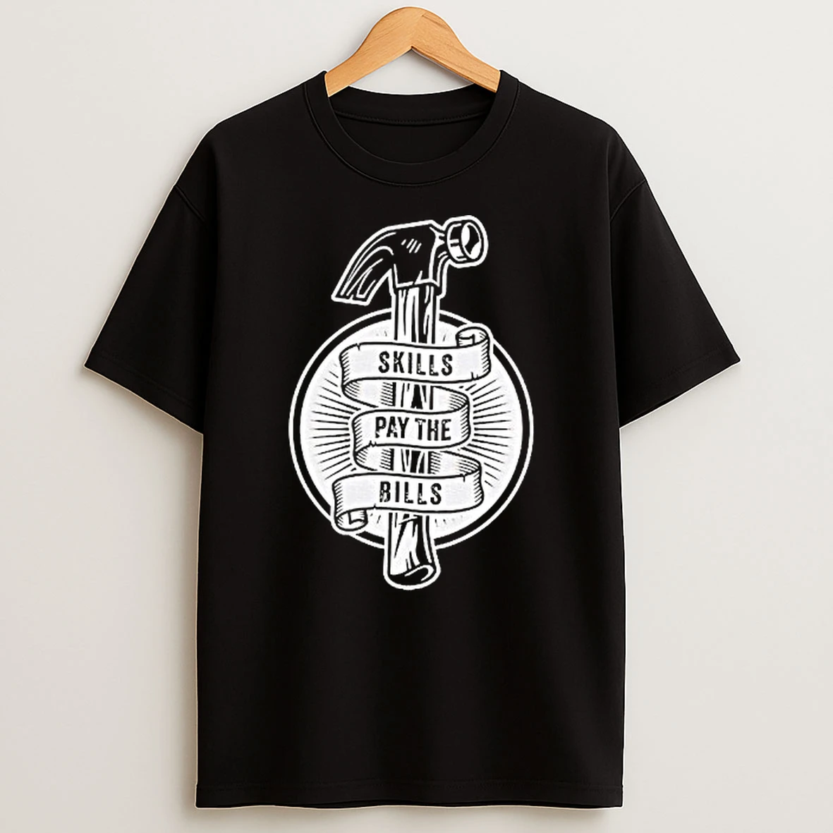 Hammer Skills Pay The Bills Shirts
