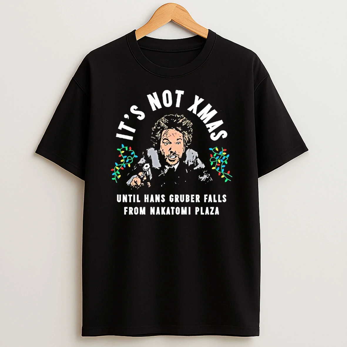 Hans Gruber Its Not Xmas Until Hans Gruber Falls From Nakatomi Plaza Christmas Shirts