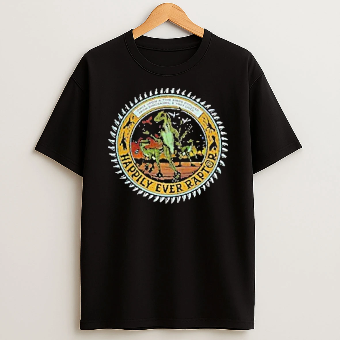 Happily Ever Raptor Once Upon A Time Birds Evolved Shirts