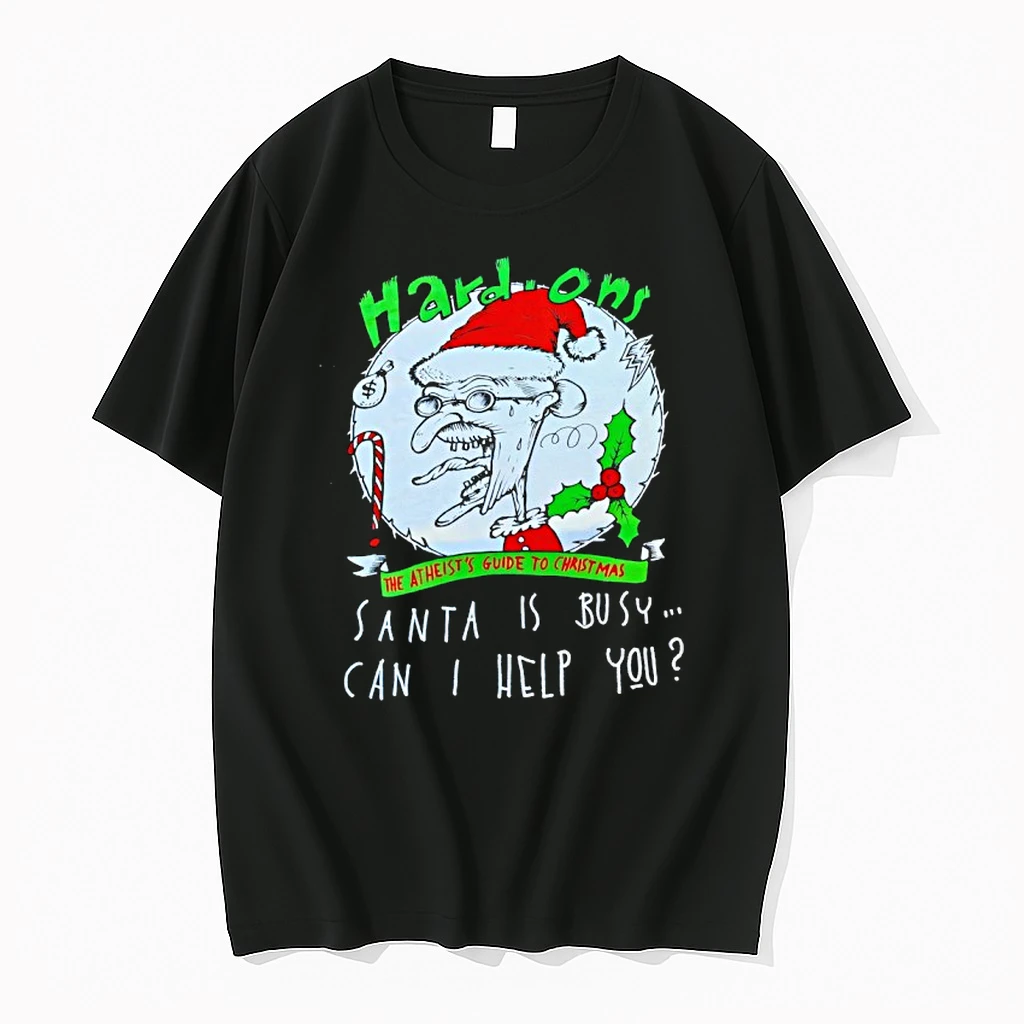 Hardons The Atheists Guide To Christmas Santa Is Busy Can I Help You Shirts